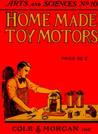 Home-made Toy Motors by Alfred Powell Morgan