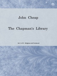 John Cheap, the Chapman's Library. Vol. 2: Religious and Scriptural by Graham