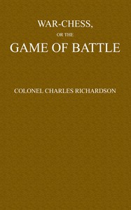 War-Chess, or the Game of Battle by of New York Charles Richardson