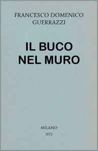 Il buco nel muro by Francesco Domenico Guerrazzi