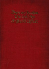 Die irdische Unsterblichkeit: Roman by Werner Jansen