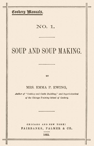 Soup and Soup Making by Emma P. Ewing