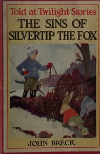 The Sins of Silvertip the Fox by John Breck