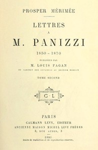 Lettres à M. Panizzi, tome II by Prosper Mérimée