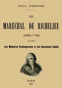 Le Maréchal de Richelieu (1696-1788) by Paul d' Estrée