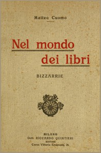 Nel mondo dei libri: bizzarrie by Matteo Cuomo