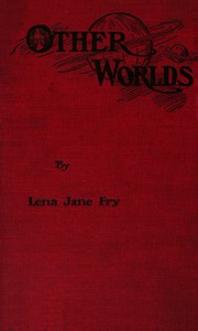 Other Worlds by Lena Jane Fry