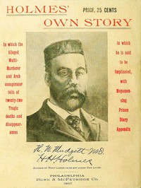 Holmes' Own Story by Herman W. Mudgett