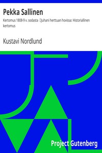 Pekka Sallinen: Kertomus 1808-9 v. sodasta by Kustavi Nordlund