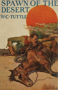 Spawn of the Desert by W. C. Tuttle