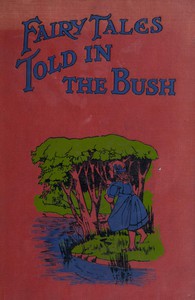 Fairy Tales Told in the Bush by Sister Agnes