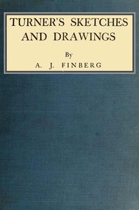 Turner's Sketches and Drawings by A. J. Finberg