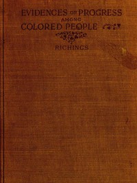 Evidences of Progress Among Colored People by G. F. Richings