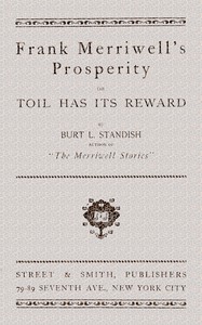 Frank Merriwell's Prosperity; or, Toil Has Its Reward by Burt L. Standish