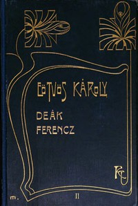 Deák Ferencz és családja (2. kötet) by Károly Eötvös