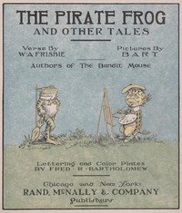 The Pirate Frog, and Other Tales by W. A. Frisbie