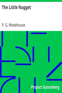 The Little Nugget by P. G. Wodehouse