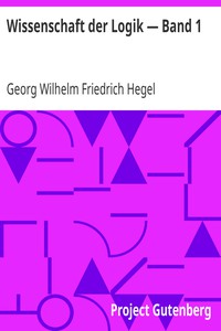 Wissenschaft der Logik — Band 1 by Georg Wilhelm Friedrich Hegel