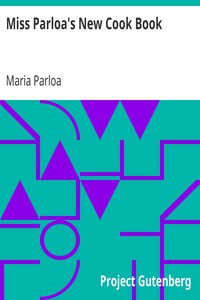 Miss Parloa's New Cook Book by Maria Parloa