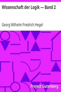 Wissenschaft der Logik — Band 2 by Georg Wilhelm Friedrich Hegel