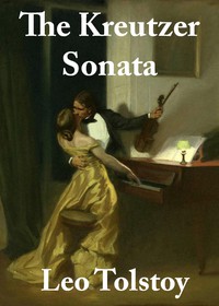 The Kreutzer Sonata and Other Stories by graf Leo Tolstoy