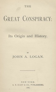 The Great Conspiracy, Volume 2 by John Alexander Logan