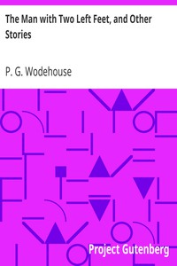 The Man with Two Left Feet, and Other Stories by P. G. Wodehouse