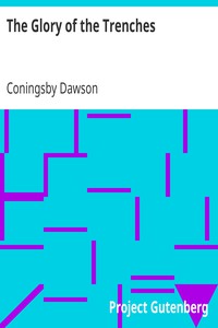 The Glory of the Trenches by Coningsby Dawson