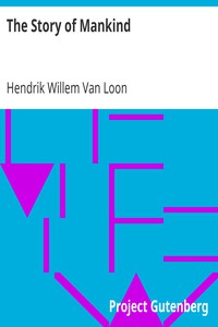 The Story of Mankind by Hendrik Willem Van Loon