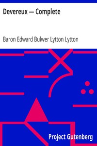 Devereux — Complete by Baron Edward Bulwer Lytton Lytton