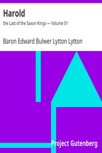 Harold : the Last of the Saxon Kings — Volume 01 by Lytton