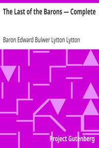 The Last of the Barons — Complete by Baron Edward Bulwer Lytton Lytton