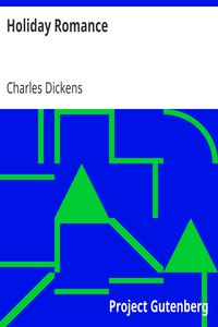 Holiday Romance by Charles Dickens