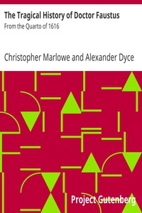 The Tragical History of Doctor Faustus by Christopher Marlowe