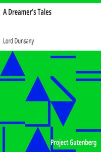 A Dreamer's Tales by Lord Dunsany