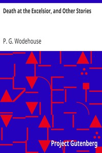 Death at the Excelsior, and Other Stories by P. G. Wodehouse