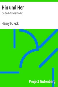 Hin und Her: Ein Buch für die Kinder by Henry H. Fick