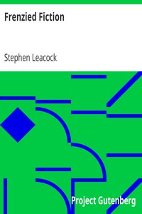 Frenzied Fiction by Stephen Leacock