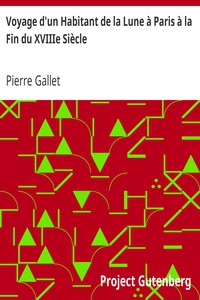 Voyage d'un Habitant de la Lune à Paris à la Fin du XVIIIe Siècle by Pierre Gallet