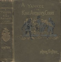 A Connecticut Yankee in King Arthur's Court by Mark Twain