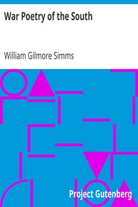 War Poetry of the South by William Gilmore Simms