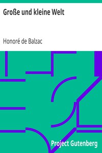 Große und kleine Welt by Honoré de Balzac