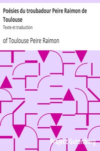 Poésies du troubadour Peire Raimon de Toulouse: Texte et traduction by Peire Raimon