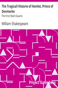 The Tragicall Historie of Hamlet, Prince of Denmarke by William Shakespeare