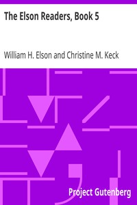 The Elson Readers, Book 5 by William H. Elson and Christine M. Keck