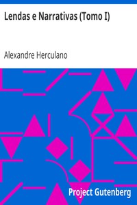 Lendas e Narrativas (Tomo I) by Alexandre Herculano