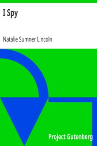 I Spy by Natalie Sumner Lincoln