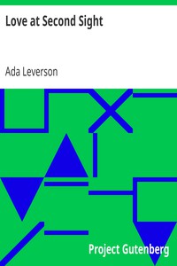 Love at Second Sight by Ada Leverson