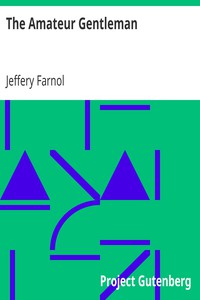 The Amateur Gentleman by Jeffery Farnol