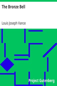 The Bronze Bell by Louis Joseph Vance